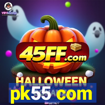 pk55 com